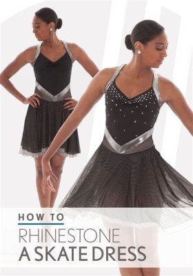 How to Rhinestone a Dance Costume: A Detailed Guide with Discussive Thoughts